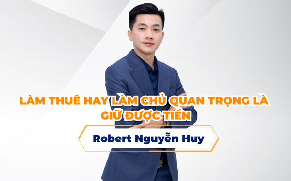 LÀM THUÊ HAY LÀM CHỦ QUAN TRỌNG LÀ GIỮ ĐƯỢC TIỀN