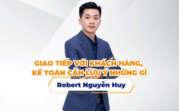 Giao tiếp với Khách hàng, Kế toán cần lưu ý những gì
