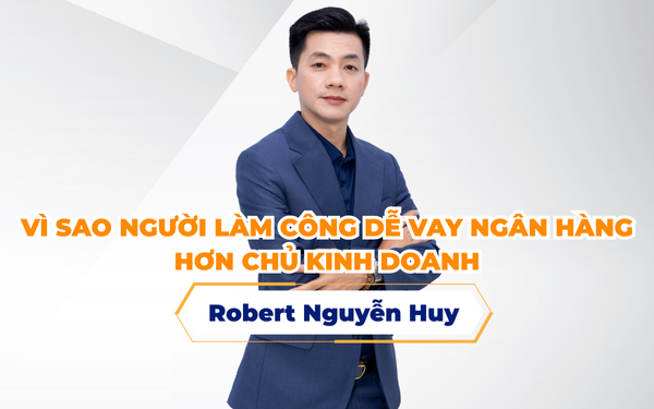 Ngân hàng sẽ muốn cho ai vay? Người lao động hay người kinh doanh