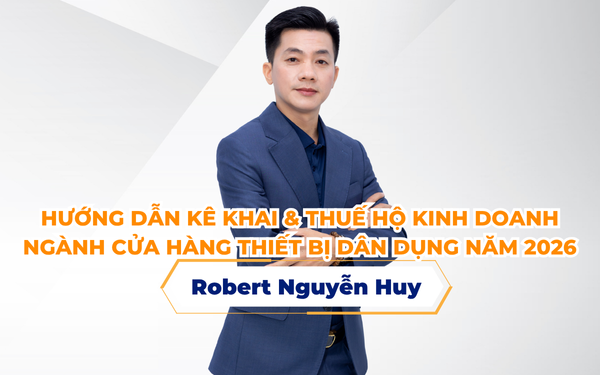 Hướng Dẫn Kê Khai Thuế Hộ Kinh Doanh Ngành Cửa Hàng Thiết Bị Dân Dụng Năm 2026