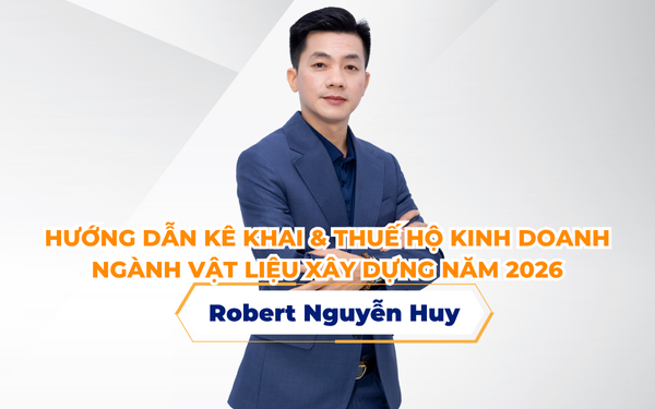 Hướng Dẫn Kê Khai Thuế Hộ Kinh Doanh Ngành Vật Liệu Xây Dựng Năm 2026