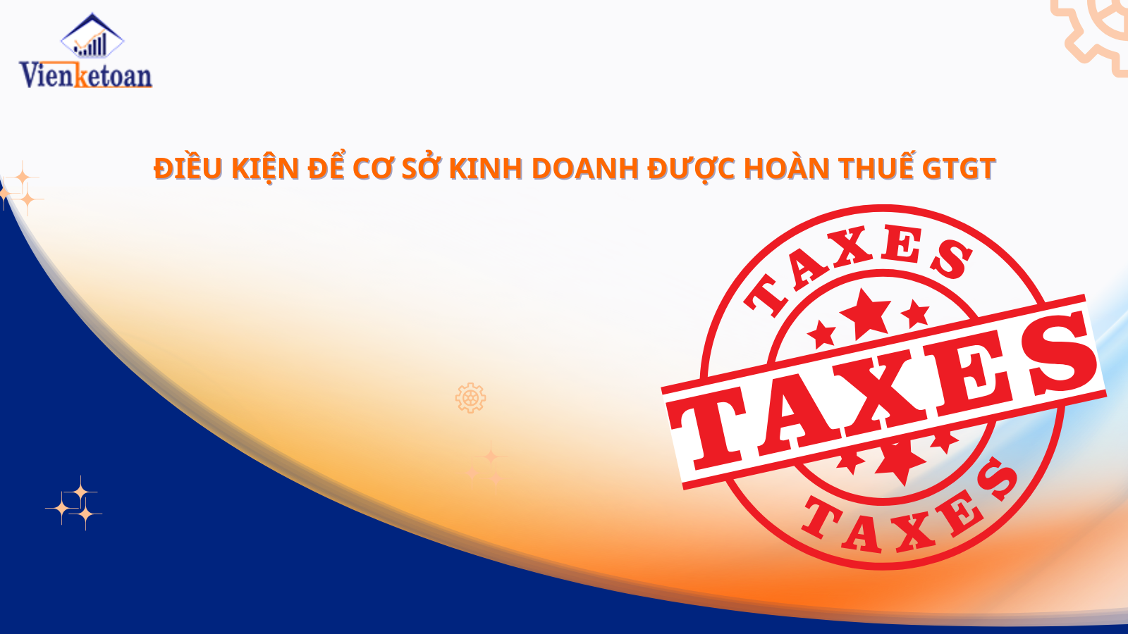 Điều kiện để cơ sở kinh doanh được hoàn thuế GTGT