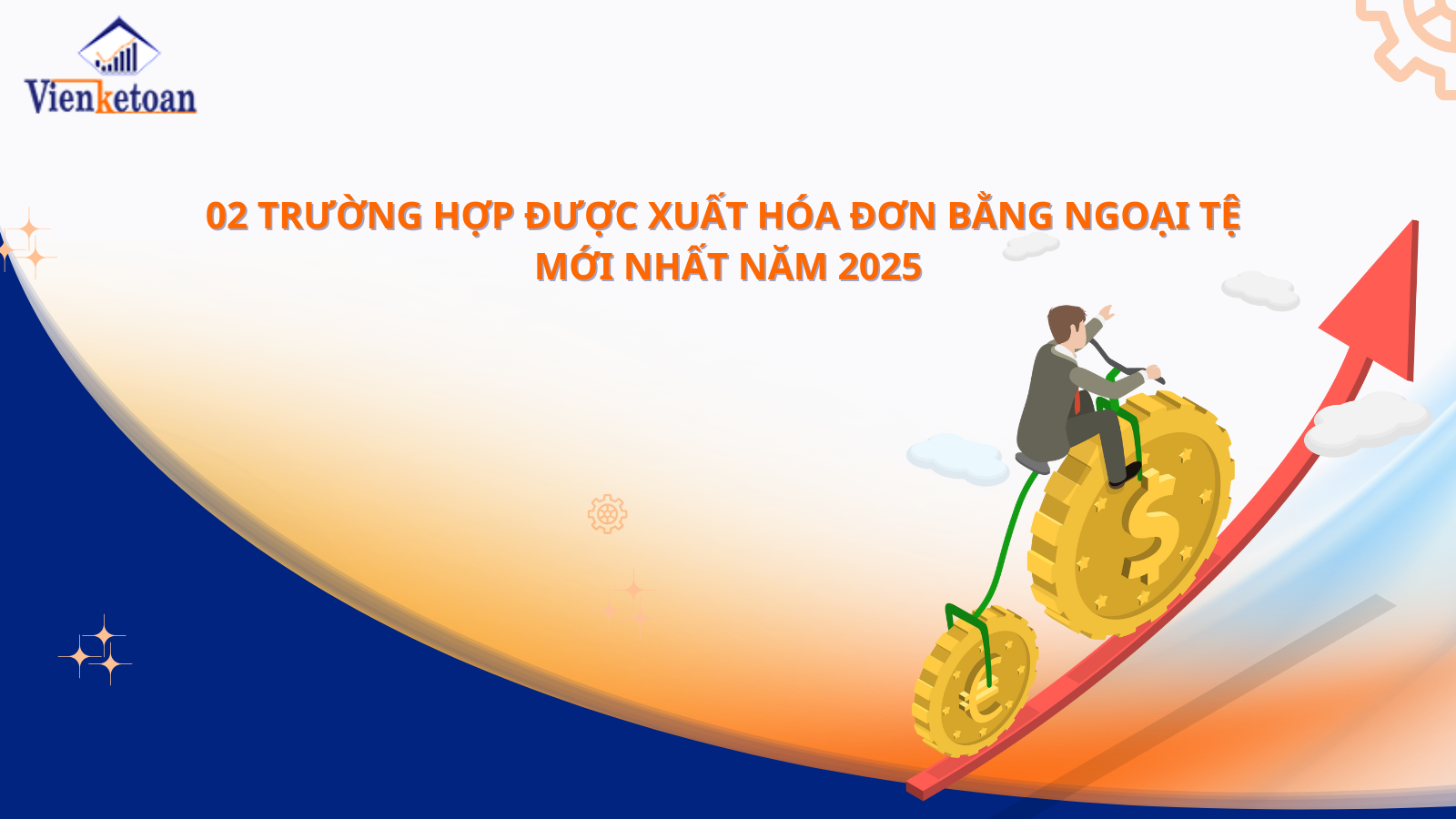 02 Trường Hợp Được Xuất Hóa Đơn Bằng Ngoại Tệ Mới Nhất Năm 2025