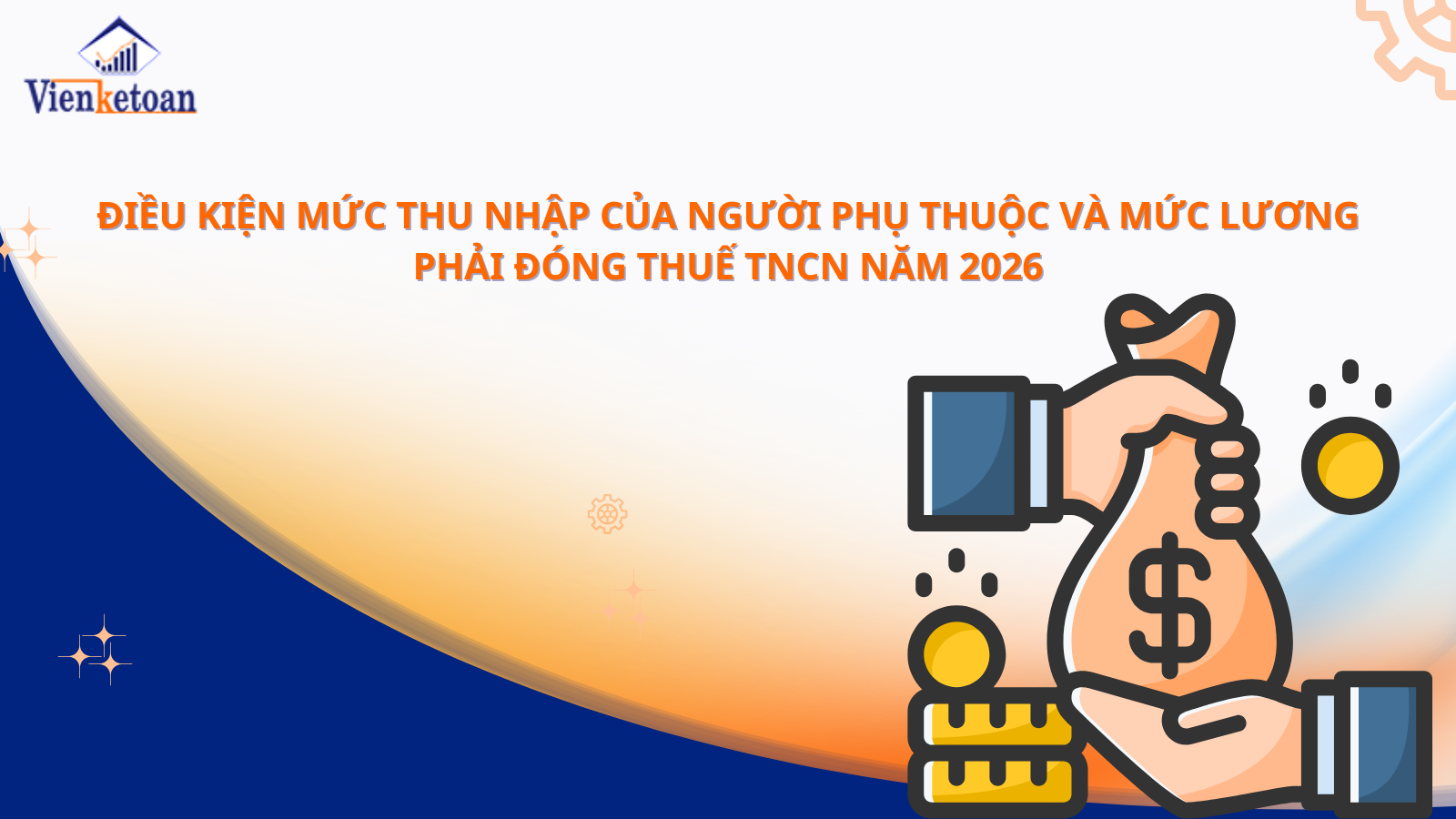 Điều kiện mức thu nhập của người phụ thuộc và mức lương phải đóng thuế TNCN năm 2026
