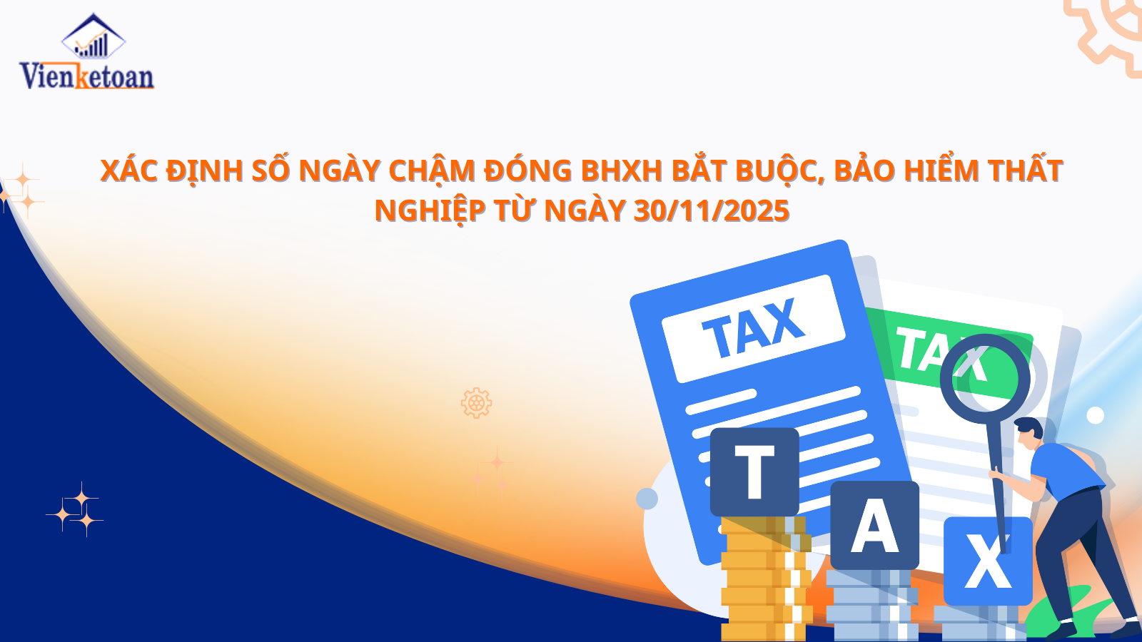 Xác định số ngày chậm đóng BHXH bắt buộc, bảo hiểm thất nghiệp từ ngày 30/11/2025