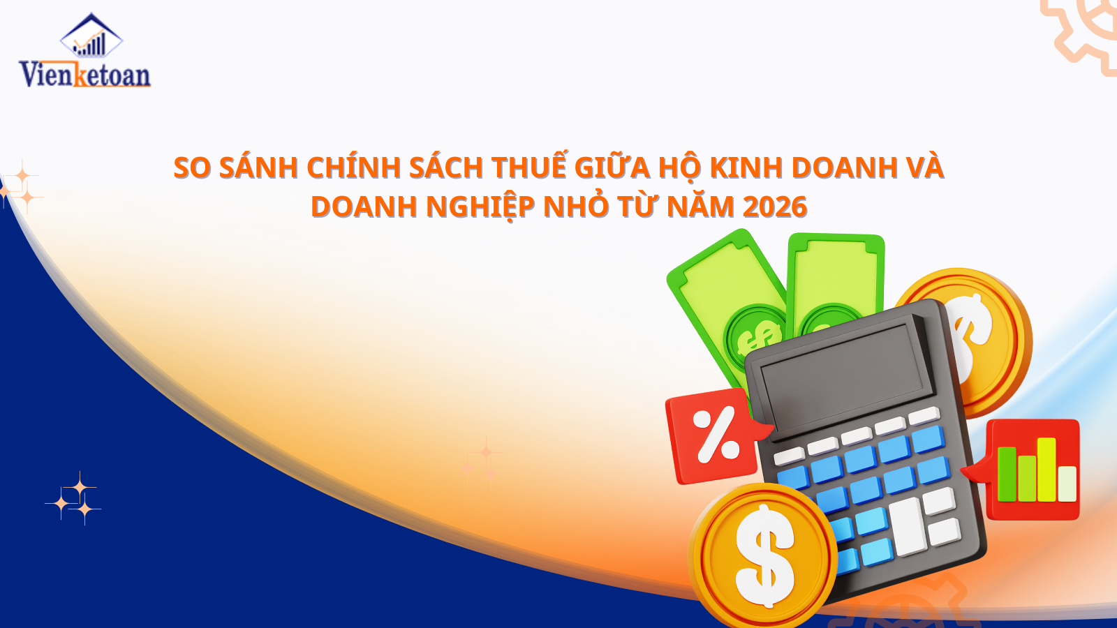 So sánh chính sách thuế giữa hộ kinh doanh và doanh nghiệp nhỏ từ năm 2026