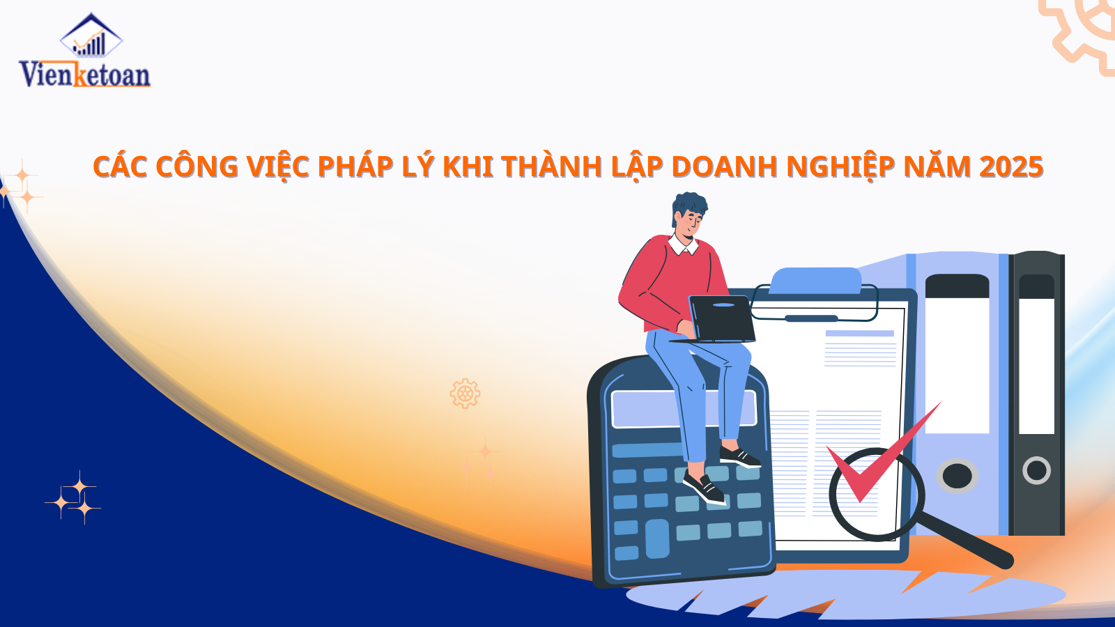 Các công việc pháp lý khi thành lập doanh nghiệp năm 2025