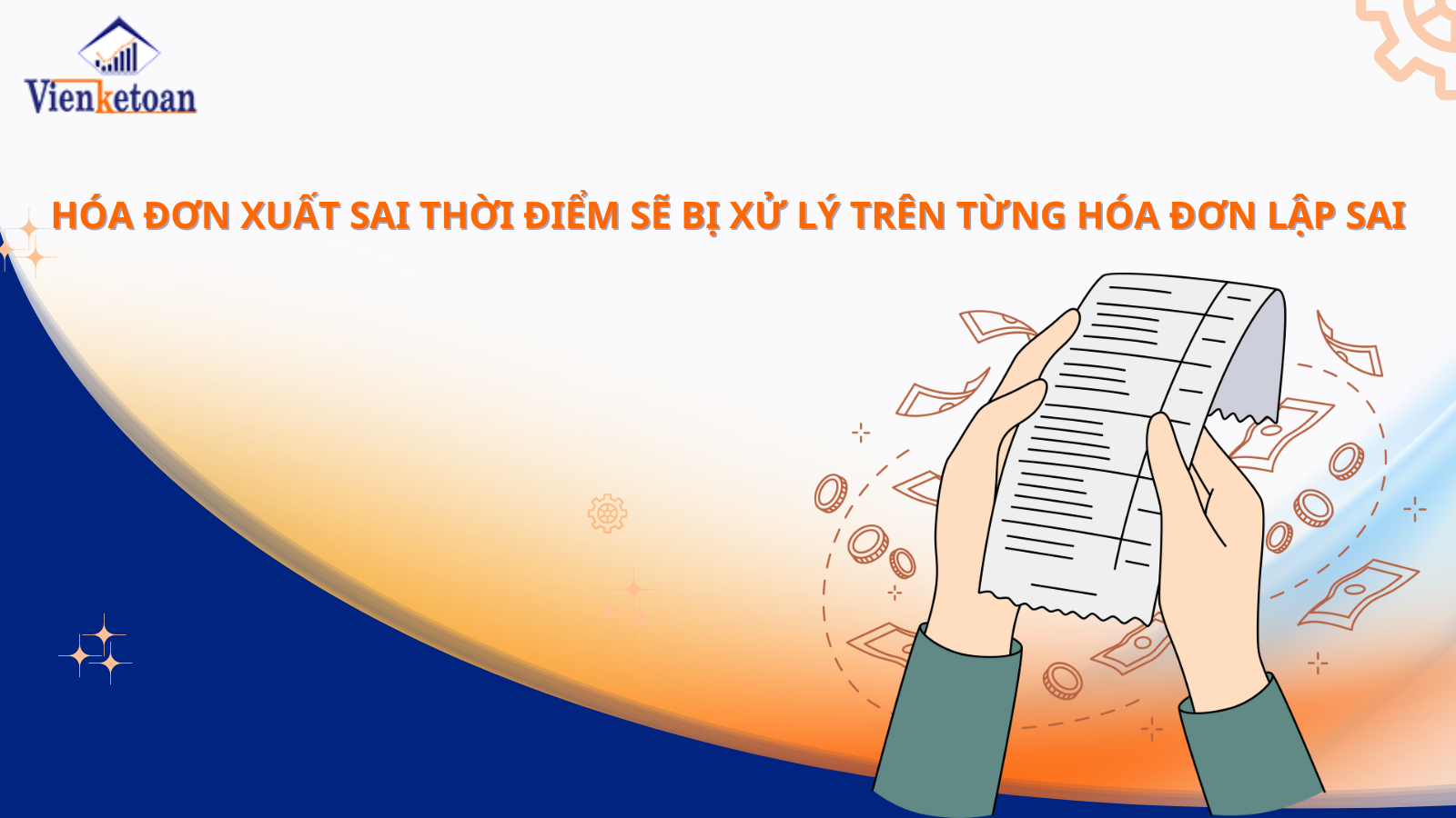 Hóa đơn xuất sai thời điểm sẽ bị xử lý trên từng hóa đơn lập sai